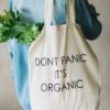 Daugkartinis maišelis "Don't panic it's organic"